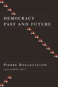 ピエール・ロザンヴァロン（コレージュ・ド・フランス教授）著／民主主義の過去と未来<br>Democracy Past and Future (Political Thought / Political History)