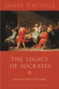 ソクラテスの遺産：道徳哲学論集<br>The Legacy of Socrates : Essays in Moral Philosophy
