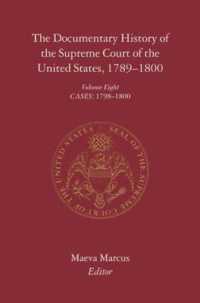 合衆国最高裁記録文書史 1789-1800年　第８巻：判例　1798-1800年<br>The Documentary History of the Supreme Court of the United States, 1789-1800 : Volume 8