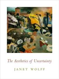 不確実性の美学<br>The Aesthetics of Uncertainty (Columbia Themes in Philosophy, Social Criticism, and the Arts)