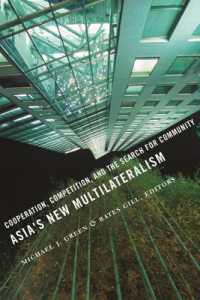 アジアの新しい多国間主義<br>Asia's New Multilateralism : Cooperation, Competition, and the Search for Community