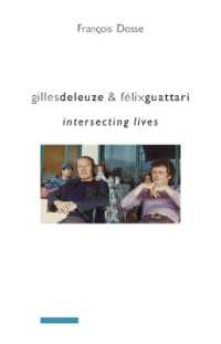 『ドゥルーズとガタリ交差的評伝』（英訳）<br>Gilles Deleuze and Félix Guattari : Intersecting Lives (European Perspectives: A Series in Social Thought and Cultural Criticism)