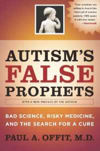 Autism's False Prophets : Bad Science, Risky Medicine, and the Search for a Cure