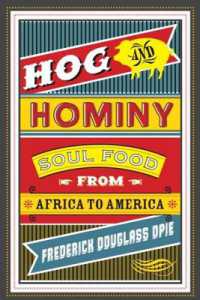 Hog and Hominy : Soul Food from Africa to America (Arts and Traditions of the Table: Perspectives on Culinary History)