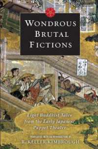 江戸の人形劇からの仏教説話（英訳）<br>Wondrous Brutal Fictions : Eight Buddhist Tales from the Early Japanese Puppet Theater