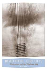 美なる回路：モダニズムとメディア化された生<br>Beautiful Circuits : Modernism and the Mediated Life