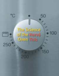 オーブンの科学<br>The Science of the Oven (Arts and Traditions of the Table: Perspectives on Culinary History)