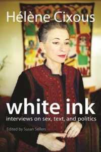White Ink : Interviews on Sex, Text, and Politics (European Perspectives: A Series in Social Thought and Cultural Criticism)