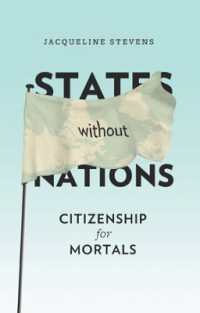ネイションなき国家：死すべき人間のための市民権<br>States without Nations : Citizenship for Mortals (New Directions in Critical Theory)