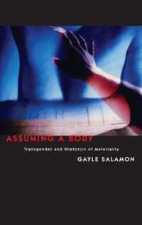 トランスジェンダーと物象性のレトリック<br>Assuming a Body : Transgender and Rhetorics of Materiality