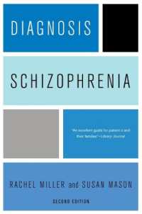 統合失調症：患者、家族と援助者向け資料集（第２版）<br>Diagnosis: Schizophrenia : A Comprehensive Resource for Consumers, Families, and Helping Professionals, Second Edition （2ND）
