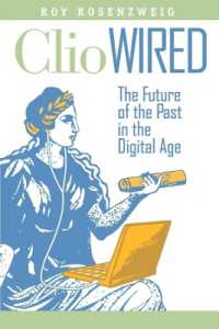 デジタル時代の歴史学の運命<br>Clio Wired : The Future of the Past in the Digital Age
