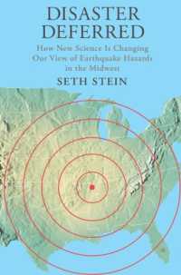 Disaster Deferred : A New View of Earthquake Hazards in the New Madrid Seismic Zone