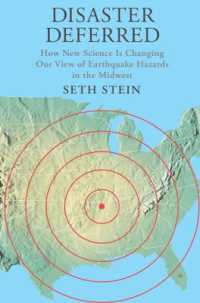 Disaster Deferred : A New View of Earthquake Hazards in the New Madrid Seismic Zone