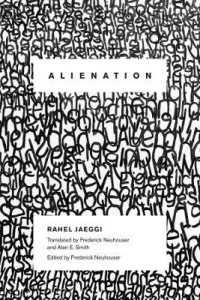 疎外の批判的社会理論（英訳）<br>Alienation (New Directions in Critical Theory)