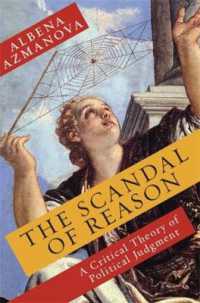 The Scandal of Reason : A Critical Theory of Political Judgment (New Directions in Critical Theory)