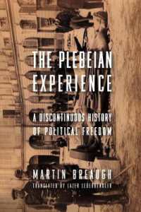 The Plebeian Experience : A Discontinuous History of Political Freedom (Columbia Studies in Political Thought / Political History)