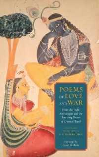 Poems of Love and War : From the Eight Anthologies and the Ten Long Poems of Classical Tamil