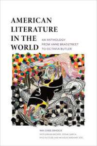 世界の中のアメリカ文学アンソロジー<br>American Literature in the World : An Anthology from Anne Bradstreet to Octavia Butler