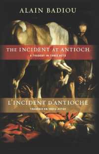 The Incident at Antioch / L'Incident d'Antioche : A Tragedy in Three Acts / Tragédie en trois actes (Insurrections: Critical Studies in Religion, Politics, and Culture)