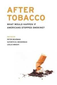 喫煙者減少の多面的経済効果<br>After Tobacco : What Would Happen If Americans Stopped Smoking?