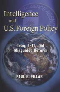 諜報活動と米国の対外政策<br>Intelligence and U.S. Foreign Policy : Iraq, 9/11, and Misguided Reform