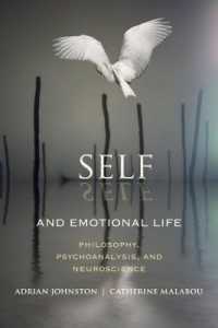 カトリーヌ・マラブー共著／自己と感情生活：哲学、精神分析と神経科学<br>Self and Emotional Life : Philosophy, Psychoanalysis, and Neuroscience (Insurrections: Critical Studies in Religion, Politics, and Culture)