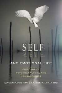 カトリーヌ・マラブー共著／自己と感情生活：哲学、精神分析と神経科学<br>Self and Emotional Life : Philosophy, Psychoanalysis, and Neuroscience (Insurrections: Critical Studies in Religion, Politics, and Culture)