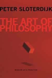 スローターダイク著／哲学のわざ：実践としての知（英訳）<br>The Art of Philosophy : Wisdom as a Practice