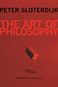 スローターダイク著／哲学のわざ：実践としての知（英訳）<br>The Art of Philosophy : Wisdom as a Practice