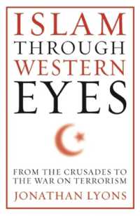 西洋から見たイスラームの一千年：十字軍から対テロ戦争まで<br>Islam through Western Eyes : From the Crusades to the War on Terrorism