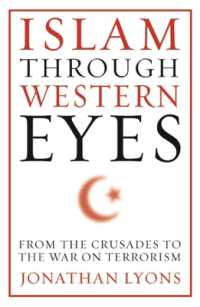 西洋から見たイスラームの一千年：十字軍から対テロ戦争まで<br>Islam through Western Eyes : From the Crusades to the War on Terrorism