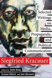 ジークフリート・クラカウアー論考集成：メディア・プロパガンダ・政治コミュニケーション<br>Selected Writings on Media, Propaganda, and Political Communication (New Directions in Critical Theory)