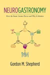 ゴードン・Ｍ・シェファード『美味しさの脳科学　においが味わいを決めている』(原書)<br>Neurogastronomy : How the Brain Creates Flavor and Why It Matters