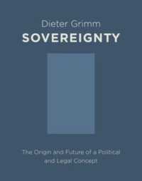主権概念の起源と未来（英訳）<br>Sovereignty : The Origin and Future of a Political and Legal Concept (Columbia Studies in Political Thought / Political History)
