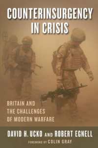 英国にみる対テロ活動の危機<br>Counterinsurgency in Crisis : Britain and the Challenges of Modern Warfare (Columbia Studies in Terrorism and Irregular Warfare)