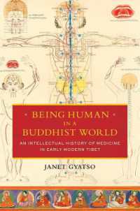 Being Human in a Buddhist World : An Intellectual History of Medicine in Early Modern Tibet