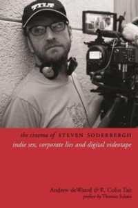 The Cinema of Steven Soderbergh : Indie Sex, Corporate Lies, and Digital Videotape (Directors' Cuts)