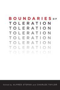 寛容の境界：小説家、哲学者、歴史家、社会学者、政治学者が論じる<br>Boundaries of Toleration (Religion, Culture, and Public Life)