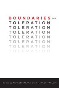 寛容の境界：小説家、哲学者、歴史家、社会学者、政治学者が論じる<br>Boundaries of Toleration (Religion, Culture, and Public Life)
