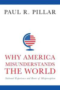 何故アメリカは世界を誤解しているのか：米国史に辿る外交観<br>Why America Misunderstands the World : National Experience and Roots of Misperception