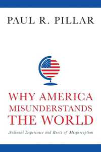 何故アメリカは世界を誤解しているのか：米国史に辿る外交観<br>Why America Misunderstands the World : National Experience and Roots of Misperception