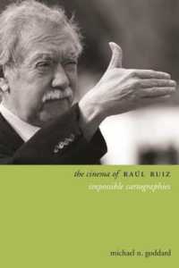The Cinema of Raúl Ruiz : Impossible Cartographies (Directors' Cuts)