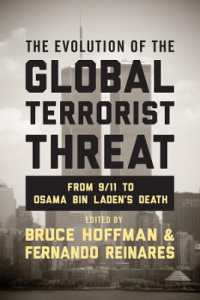 The Evolution of the Global Terrorist Threat : From 9/11 to Osama bin Laden's Death (Columbia Studies in Terrorism and Irregular Warfare)