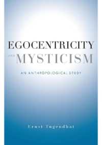 Ｅ．トゥーゲントハット著／自己中心性と神秘主義：人類学的研究（英訳）<br>Egocentricity and Mysticism : An Anthropological Study