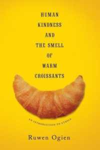 倫理学入門：人間らしさと暖かいクロワッサンの香り（英訳）<br>Human Kindness and the Smell of Warm Croissants : An Introduction to Ethics