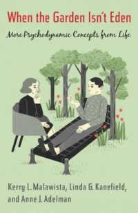 When the Garden Isn't Eden : More Psychodynamic Concepts from Life