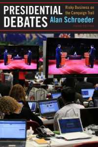 アメリカ大統領選テレビ討論の歴史（第３版）<br>Presidential Debates : Risky Business on the Campaign Trail （3RD）