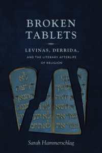 Broken Tablets : Levinas, Derrida, and the Literary Afterlife of Religion