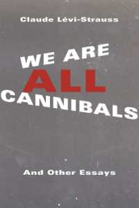 レヴィ＝ストロース著／われらみな食人種：評論集（英訳）<br>We Are All Cannibals : And Other Essays (European Perspectives: a Series in Social Thought and Cultural Criticism)
